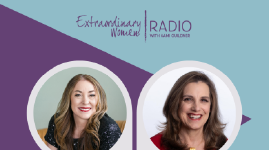 PODCAST – My Conversation with Kami Guildner on Extraordinary Women Radio™